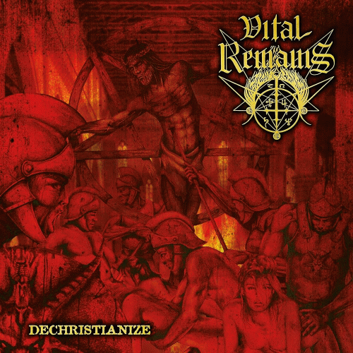 Vital Remains : Dechristianize Vital Remains : Dechristianize